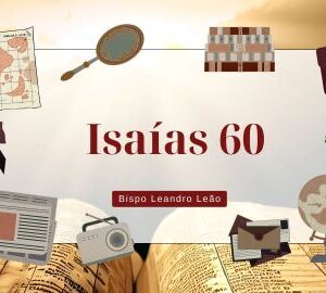 Isaías 60 - Estudo Bíblico