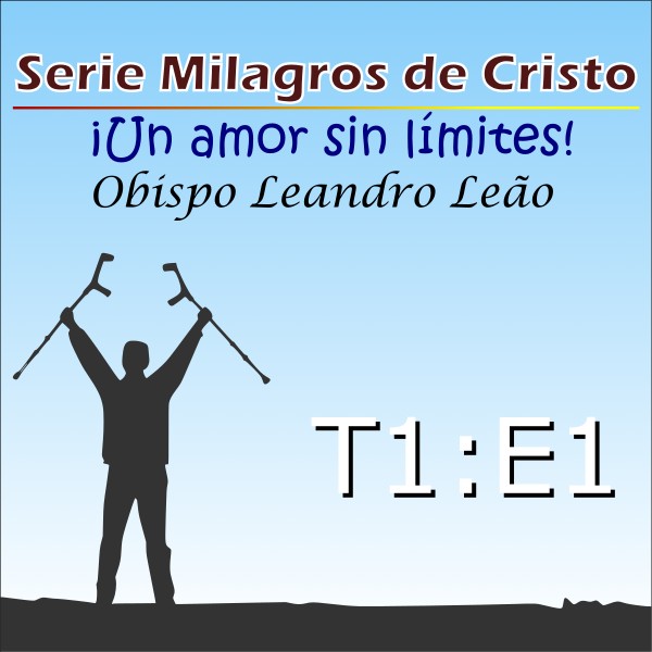 Milagres de Cristo - Temporada 1 - Episódio 1