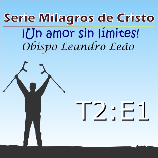 Milagres de Cristo - Temporada 2 - Episódio 1