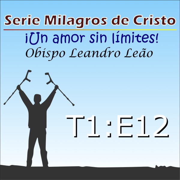 Milagres de Cristo - Temporada 1 - Episódio 12