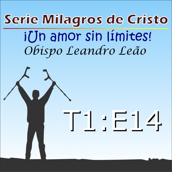 Milagres de Cristo - Temporada 1 - Episódio 14