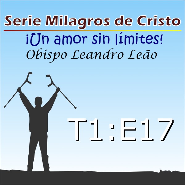 Milagres de Cristo - Temporada 1 - Episódio 17