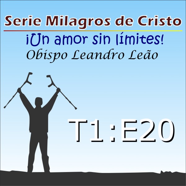 Milagres de Cristo - Temporada 1 - Episódio 20