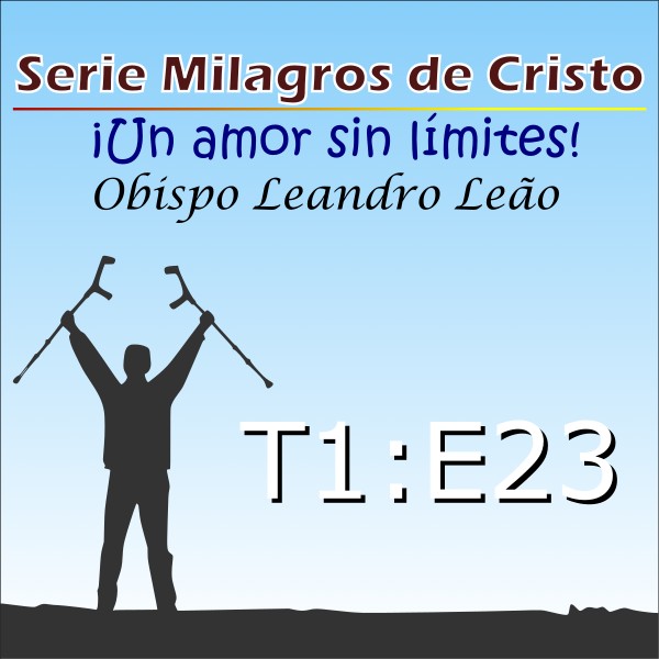 Milagres de Cristo - Temporada 1 - Episódio 23