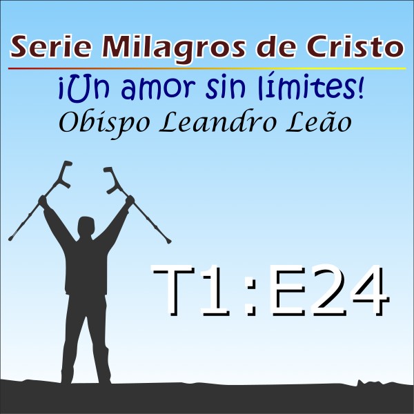 Milagres de Cristo - Temporada 1 - Episódio 24