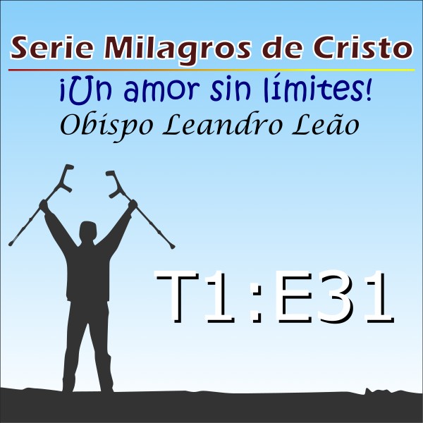 Milagres de Cristo - Temporada 1 - Episódio 31