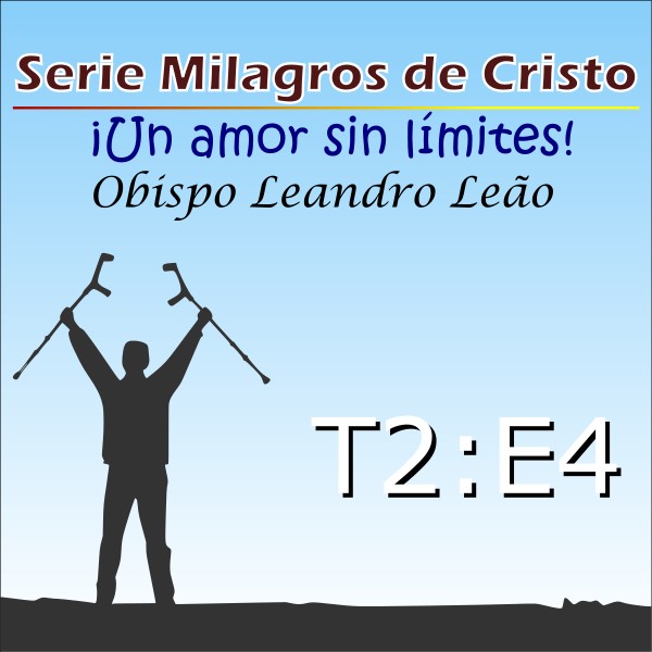 Milagres de Cristo - Temporada 2 - Episódio 4