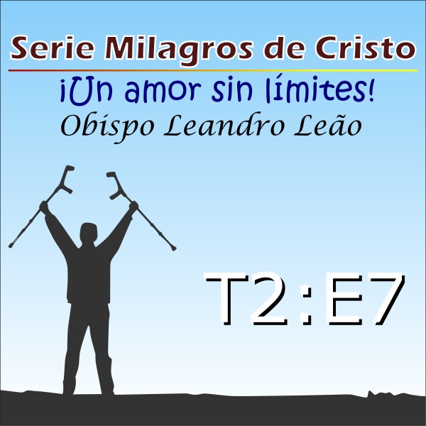 Milagres de Cristo - Temporada 2 - Episódio 7