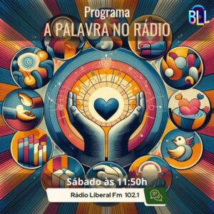 10/08/2024 - A Palavra no Rádio - Inspiração no exemplo de um Pai Amoroso