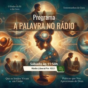 17/08/2024 - A Palavra no Rádio - A relação entre fé e saúde mental.